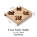 4-Paper Cup Holder